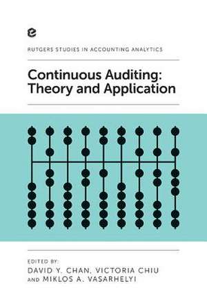 Continuous Auditing – Theory and Application de David Y. Chan