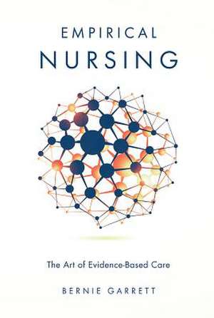Empirical Nursing de Bernie Garrett