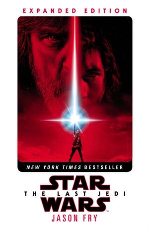 The Last Jedi: Expanded Edition (Star Wars) de Jason Fry