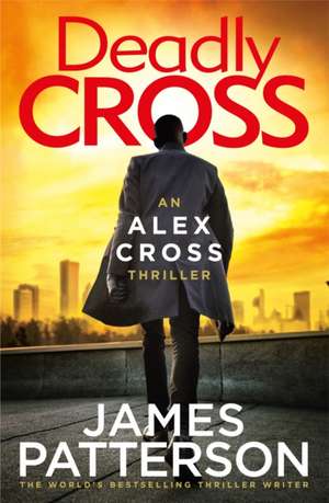 Deadly Cross de James Patterson