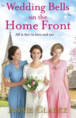 Wedding Bells on the Home Front de Annie Clarke