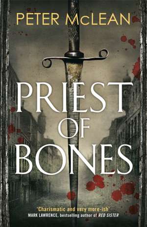 McLean, P: Priest of Bones de Peter McLean