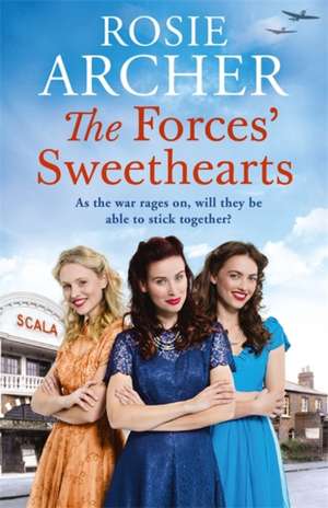 The Forces' Sweethearts de Rosie Archer