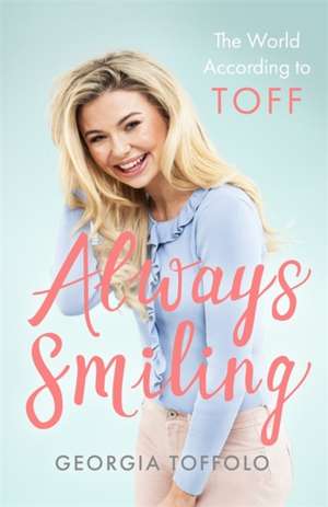 Toffolo, G: Always Smiling de Georgia Toffolo