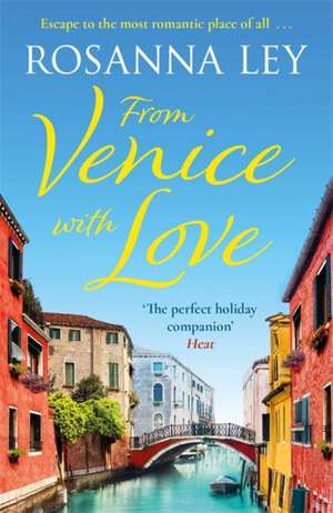 From Venice with Love de Rosanna Ley