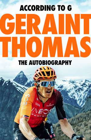 According to G: The Autobiography de Geraint Thomas