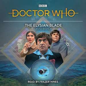 Doctor Who: The Elysian Blade de David Bishop