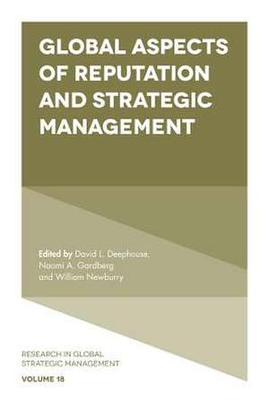 Global Aspects of Reputation and Strategic Management de David Deephouse