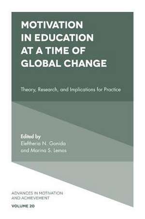 Motivation in Education at a Time of Global Chan – Theory, Research, and Implications for Practice de Eleftheria N. Gonida