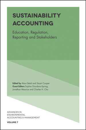 Sustainability Accounting – Education, Regulation, Reporting and Stakeholders de Ataur Belal