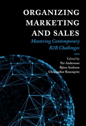 Organizing Marketing and Sales – Mastering Contemporary B2B Challenges de Per Andersson