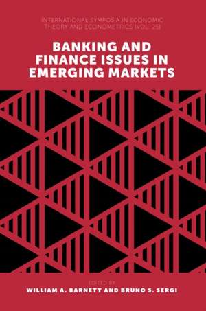 Banking and Finance Issues in Emerging Markets de William A. Barnett