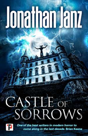 Castle of Sorrows de Jonathan Janz