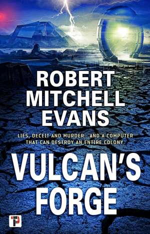 Vulcan's Forge de Robert Mitchell Evans