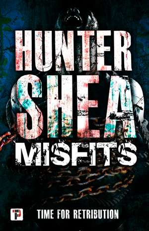 Misfits de Hunter Shea