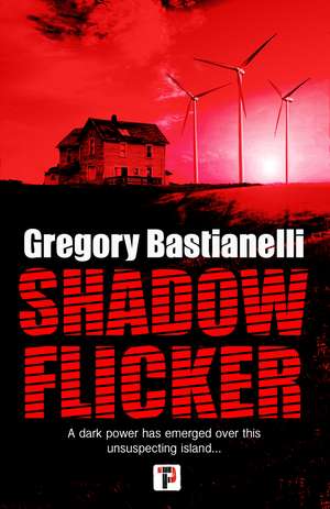 Shadow Flicker de Gregory Bastianelli