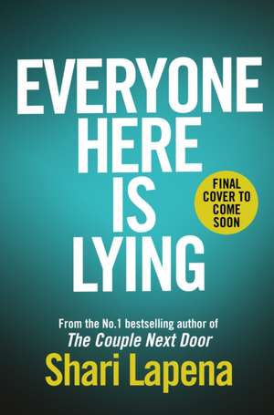Everyone Here is Lying de Shari Lapena