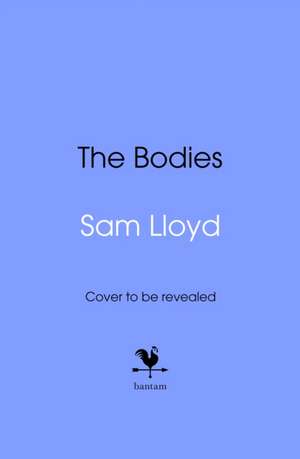 The Bodies de Sam Lloyd