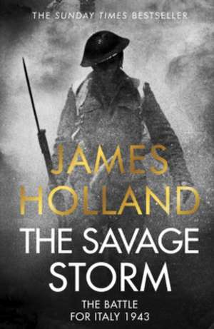 The Savage Storm de James Holland