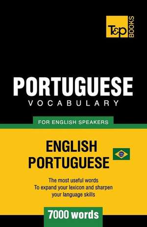 Portuguese vocabulary for English speakers - English-Portuguese - 7000 words de Andrey Taranov