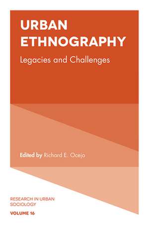 Urban Ethnography – Legacies and Challenges de Richard E. Ocejo