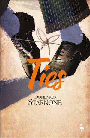 Starnone, D: Ties de Domenico Starnone