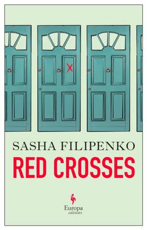 Red Crosses de Sasha Filipenko