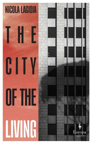 City of the Living de Nicola Lagioia