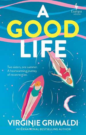 A Good Life de Virginie Grimaldi