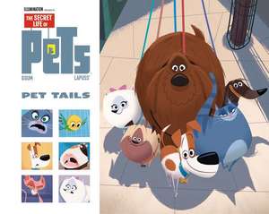 The Secret Life of Pets: Pet Tails de Stephane Lapuss