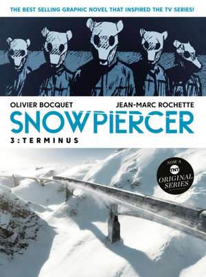 Snowpiercer Vol. 3: Terminus (Graphic Novel) de Olivier Bocquet