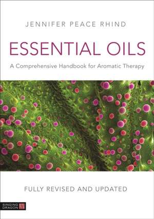 Essential Oils (Fully Revised and Updated 3rd Edition) de Jennifer Peace 