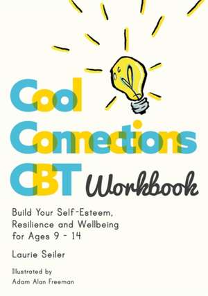 Cool Connections CBT Workbook de Laurie Seiler