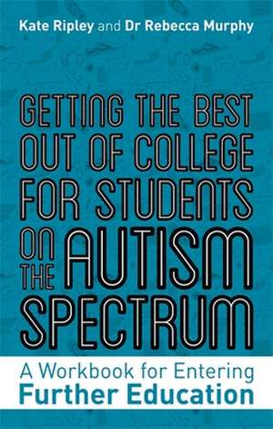 Getting the Best Out of College for Students on the Autism Spectrum de Kate Ripley