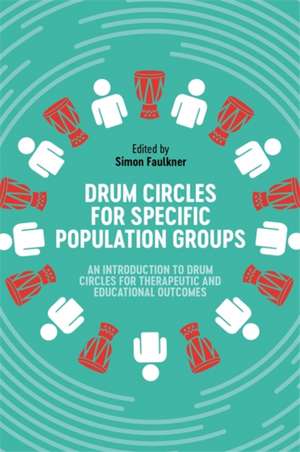 Drum Circles for Specific Population Groups de Simon Faulkner