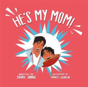 He's My Mom! de Sarah Savage