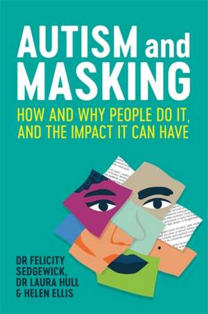 Autism and Masking de Felicity Sedgewick