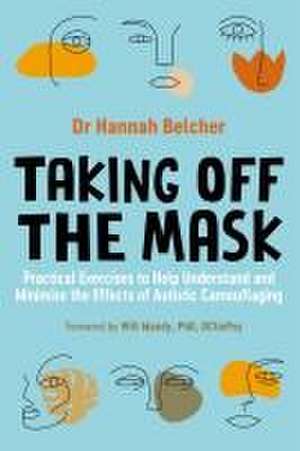 Taking Off the Mask de Hannah Louise Belcher