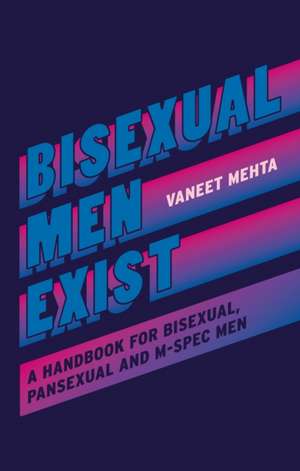 Bisexual Men Exist de Vaneet Mehta