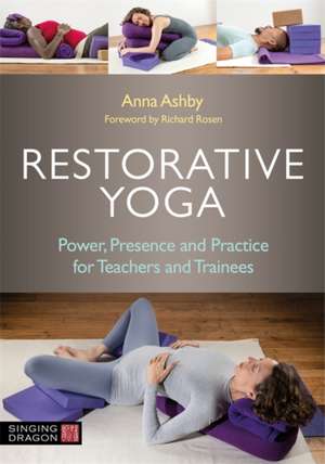 Restorative Yoga de Anna Ashby