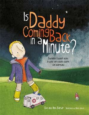 Is Daddy Coming Back in a Minute? de Alex Barber