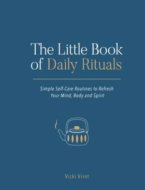 The Little Book of Daily Rituals de Vicki Vrint