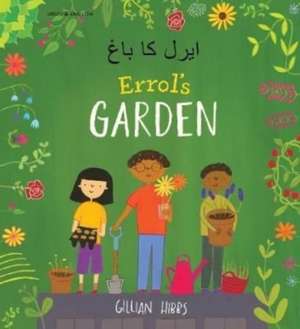 Errol's Garden English/Urdu de Gillian Hibbs