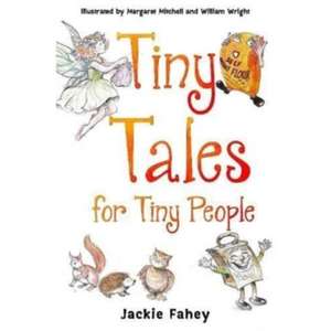 Tiny Tales for Tiny People de Jackie Fahey