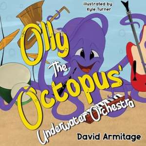 Olly the Octopus' Underwater Orchestra de David Armitage