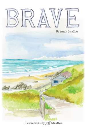 Brave de Susan Stratton