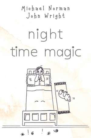 NIGHT TIME MAGIC de Micael Norman John Wright
