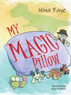 My Magic Pillow de Nina Faye
