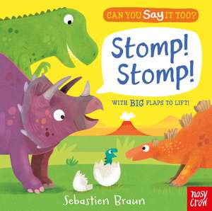 Can You Say It Too? Stomp! Stomp! de Sebastien Braun