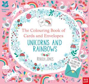 National Trust: The Colouring Book of Cards and Envelopes - Unicorns and Rainbows de Rebecca Jones